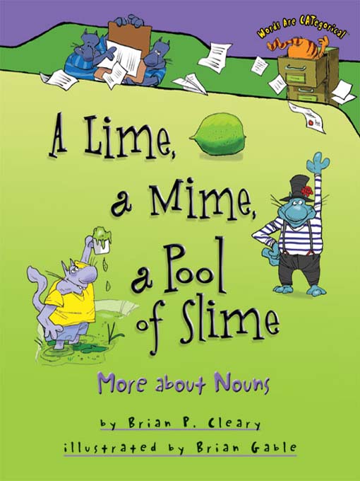 Title details for A Lime, a Mime, a Pool of Slime by Brian P. Cleary - Available